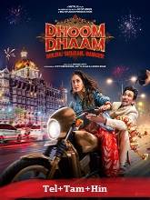 Dhoom Dhaam (2025) HDRip Original [Telugu + Tamil + Hindi] Full Movie Watch Online Free