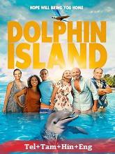 Dolphin Island (2021) HDRip Original [Telugu + Tamil + Hindi + Eng] Dubbed Movie Watch Online Free