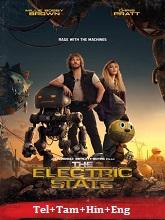 The Electric State (2025) HDRip Original [Telugu + Tamil +  Hindi + Eng] Dubbed Full Movie Watch Online Free